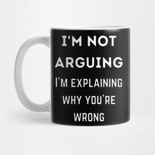 I'm not arguing Mug